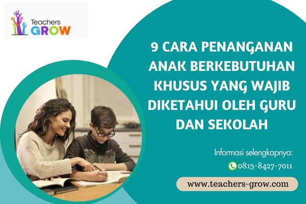 cara penanganan anak berkebutuhan khusus yang wajib diketahui oleh guru dan sekolah